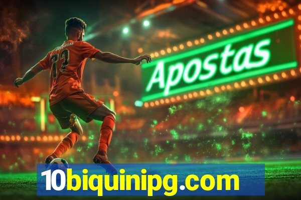 10biquinipg.com