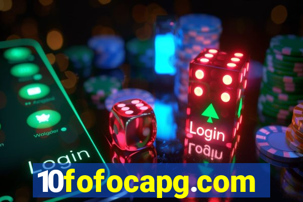 10fofocapg.com