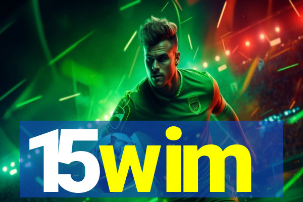 15wim