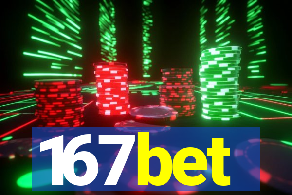 167bet