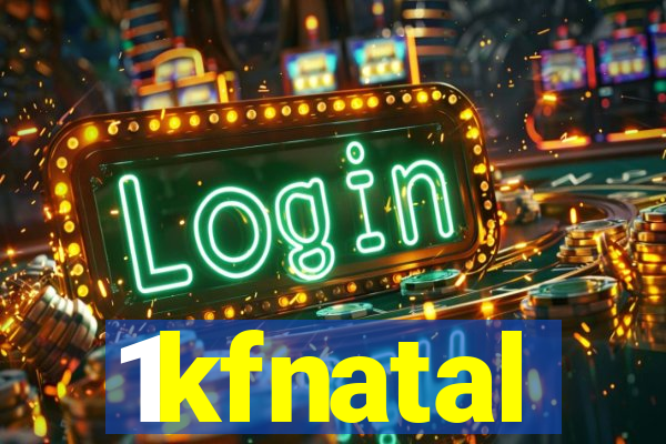 1kfnatal