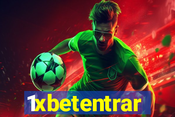 1xbetentrar