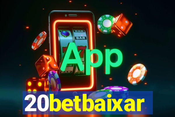 20betbaixar