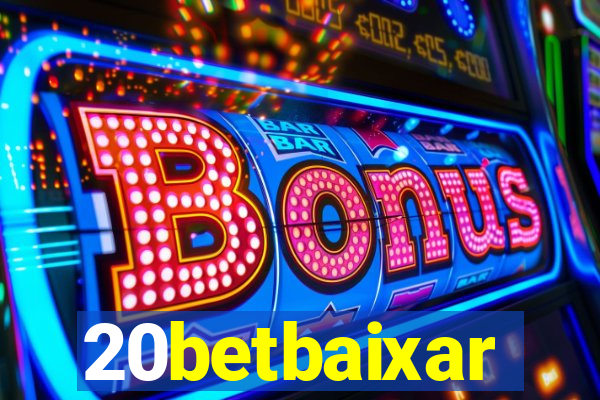 20betbaixar