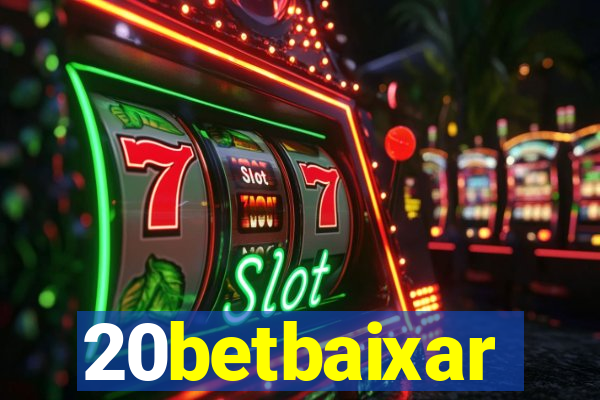 20betbaixar
