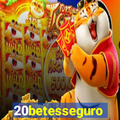 20betesseguro