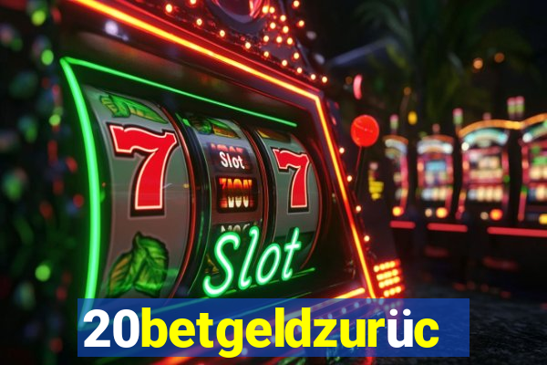 20betgeldzurück
