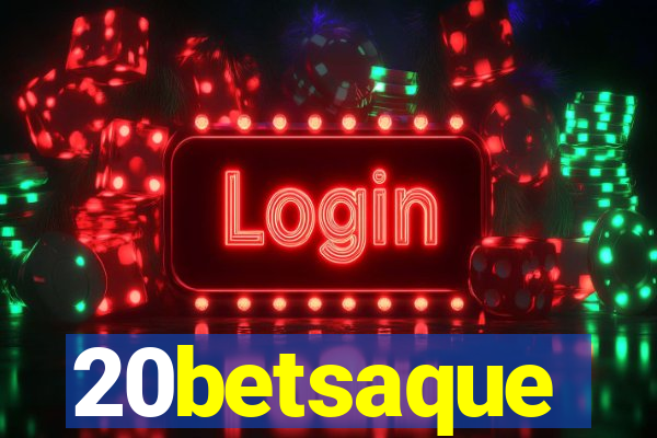 20betsaque