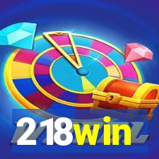 218win