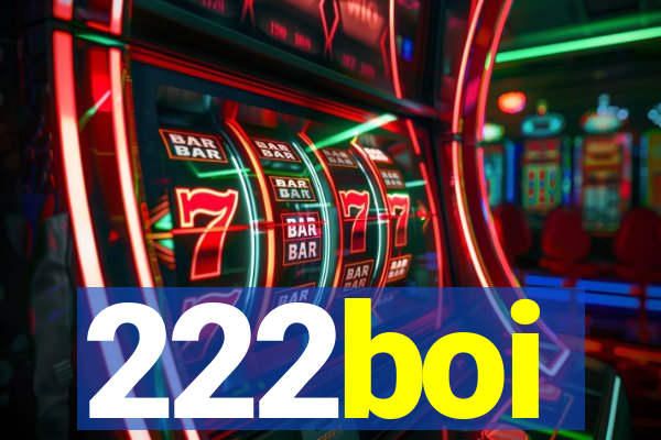 222boi