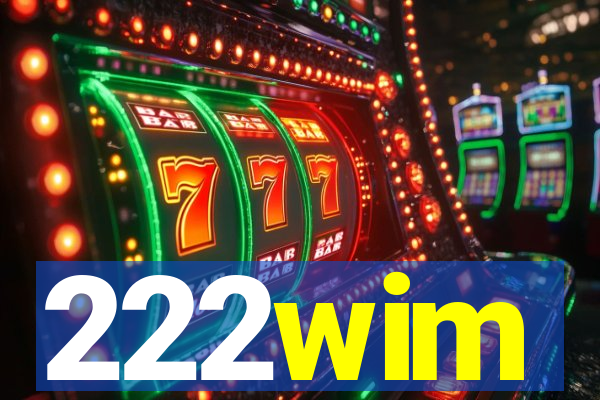 222wim