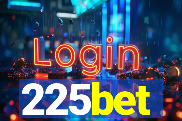 225bet