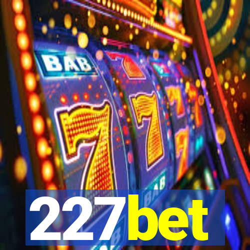 227bet
