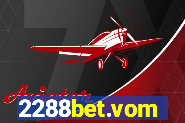 2288bet.vom