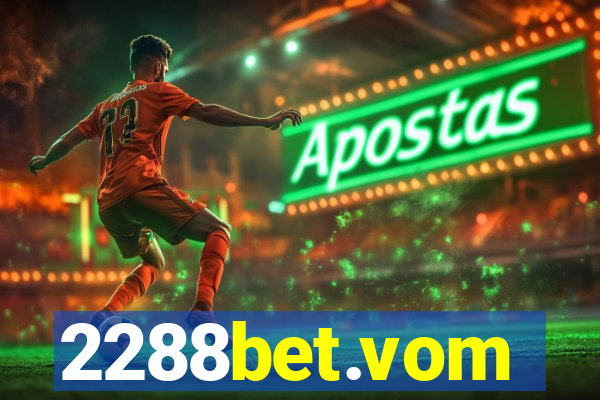 2288bet.vom
