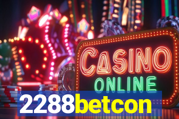 2288betcon