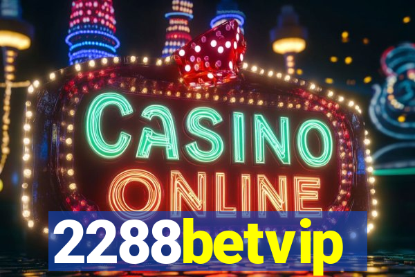 2288betvip