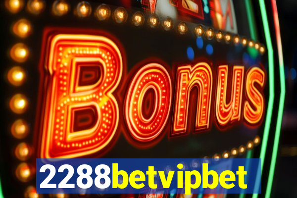 2288betvipbet