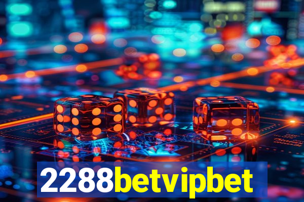 2288betvipbet