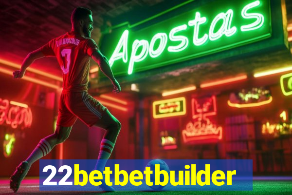 22betbetbuilder