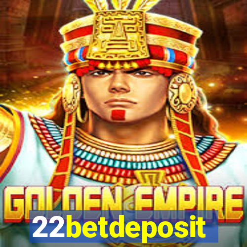 22betdeposit
