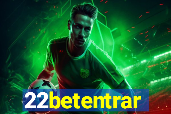 22betentrar