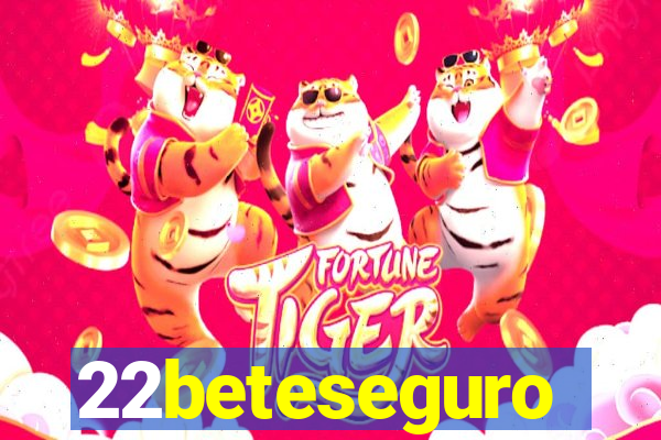 22beteseguro