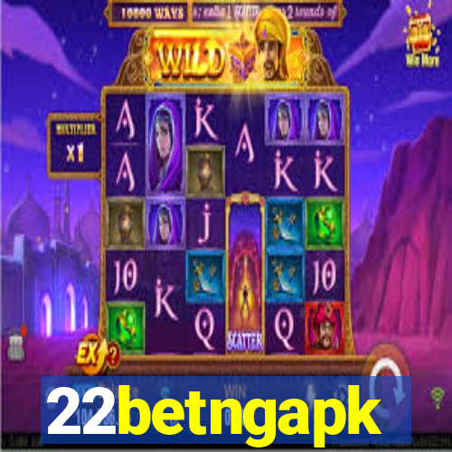 22betngapk