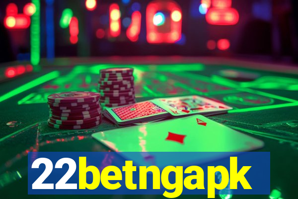 22betngapk