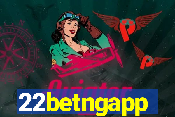 22betngapp