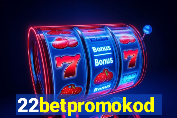 22betpromokod