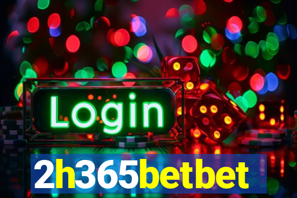 2h365betbet