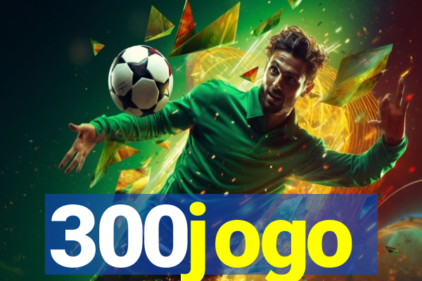 300jogo