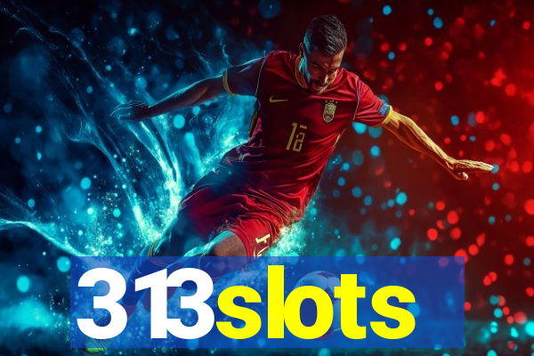 313slots