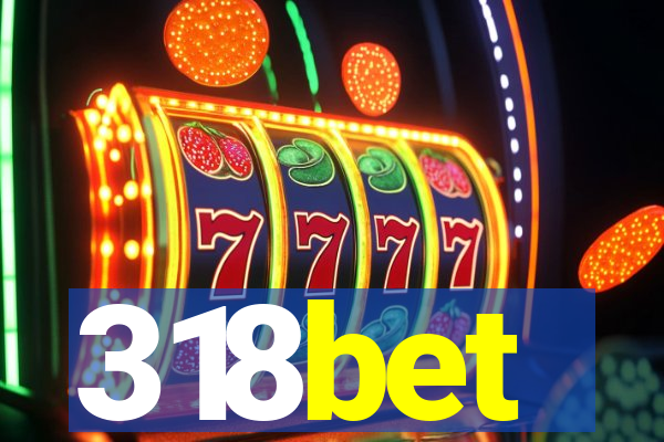 318bet