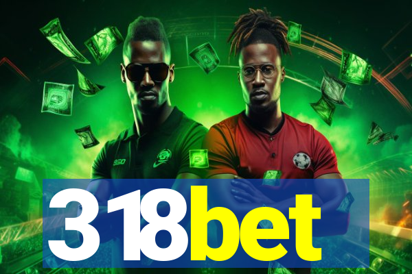 318bet