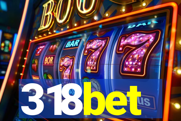 318bet
