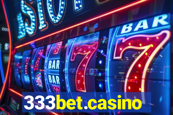 333bet.casino