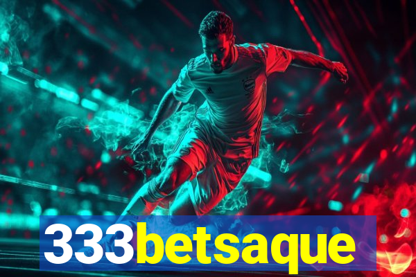 333betsaque