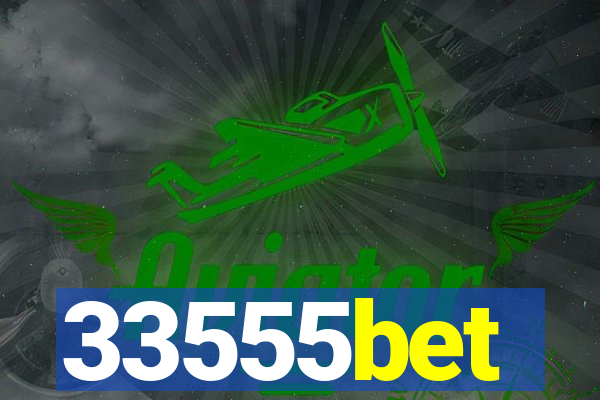 33555bet