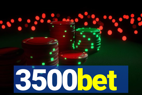 3500bet