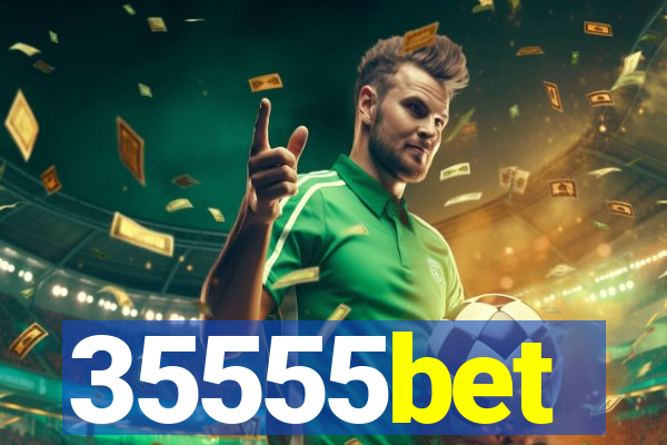 35555bet