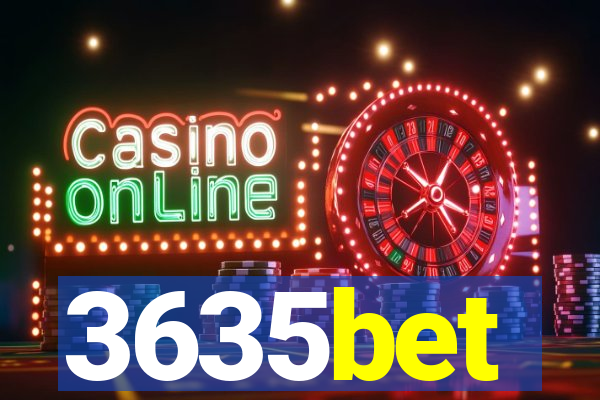 3635bet