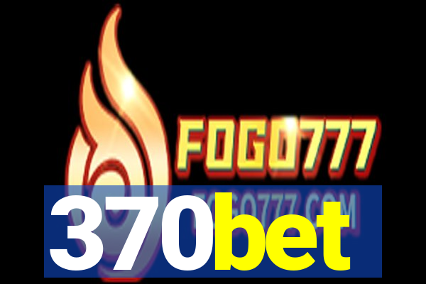 370bet