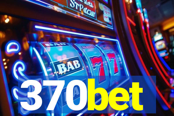 370bet