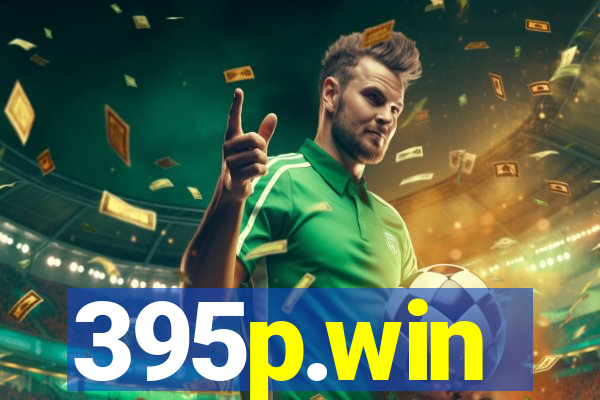 395p.win