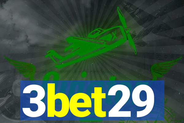3bet29