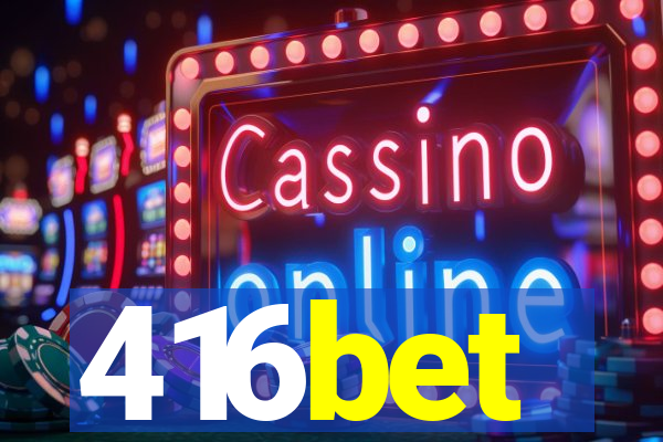 416bet