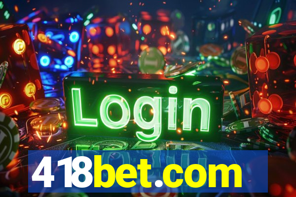 418bet.com