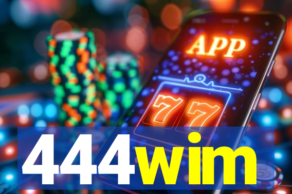 444wim
